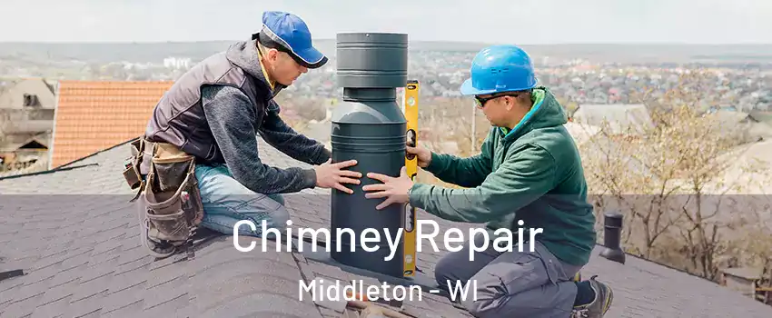 Chimney Repair Middleton - WI