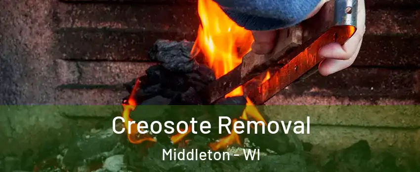  Creosote Removal Middleton - WI