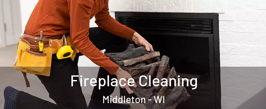 Fireplace Cleaning Middleton - WI