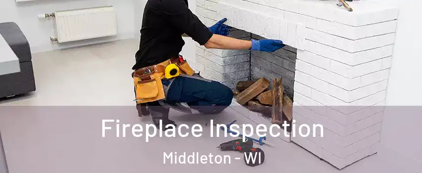  Fireplace Inspection Middleton - WI
