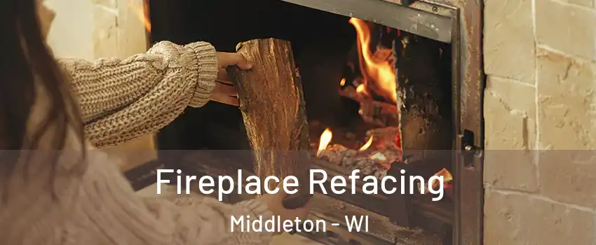  Fireplace Refacing Middleton - WI