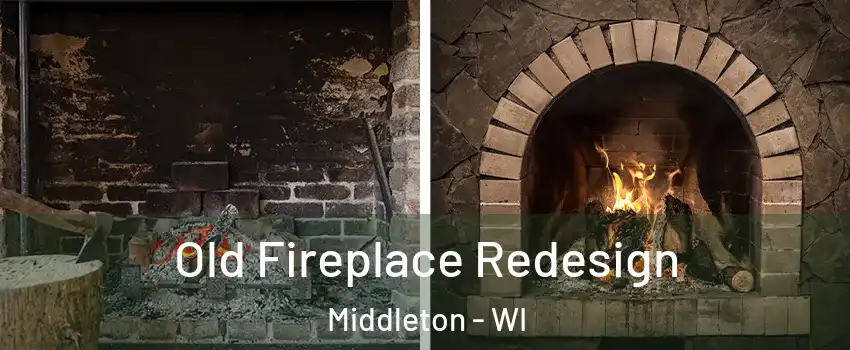  Old Fireplace Redesign Middleton - WI